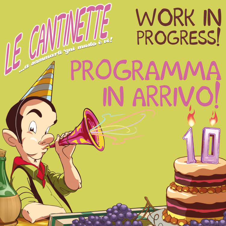 WORK IN PROGRESS - LE CANTINETTE 2015